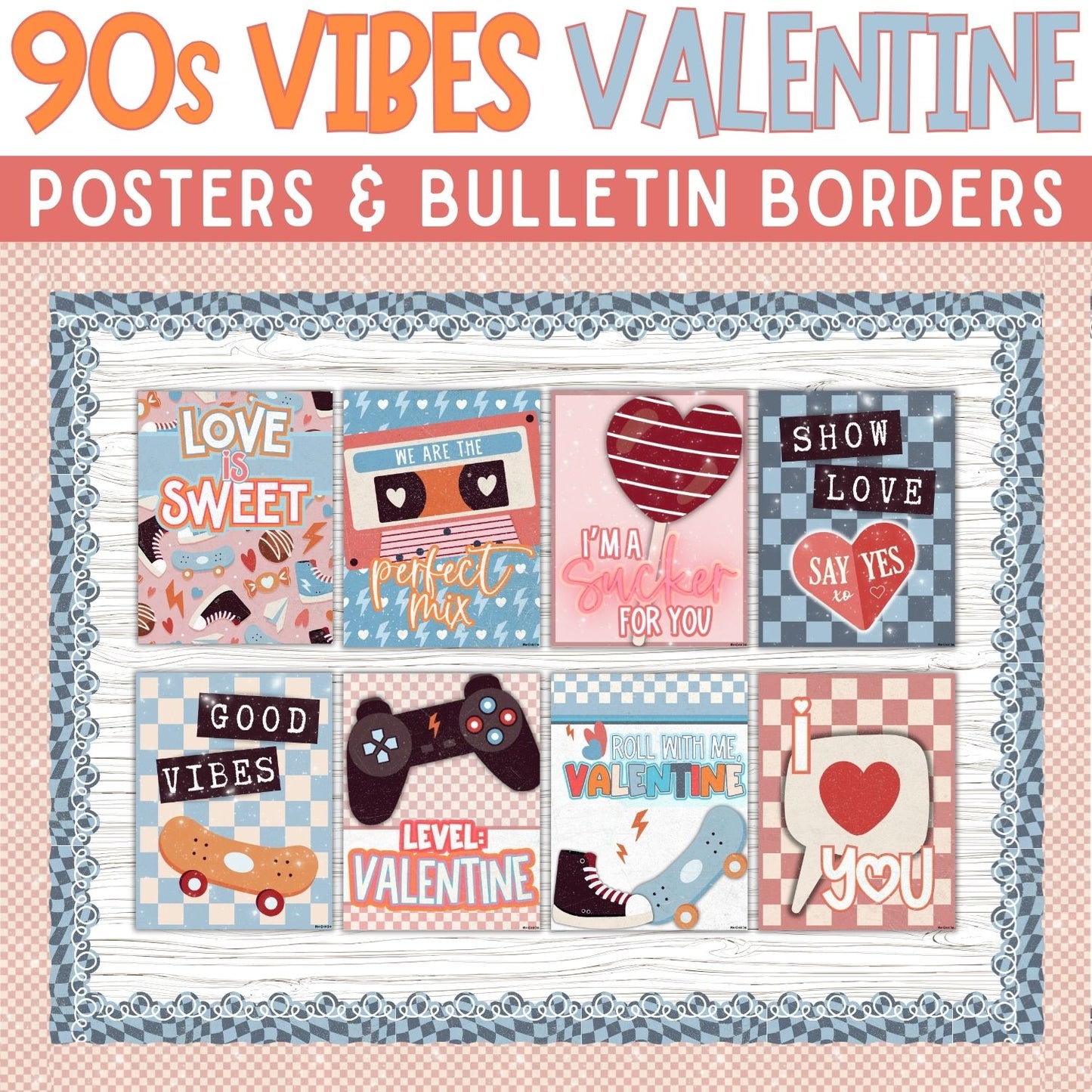90s Nostalgic Valentine's Day Classroom Posters, Valentine's Day Decor, Skater, Cool Kids, Teacher Digital File, Valentine Class Door Decor, Y2K (DIGITAL FILE)